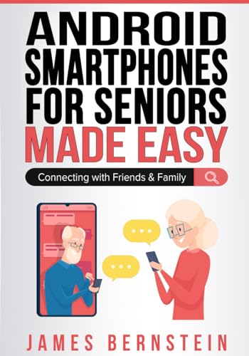 Android Smartphones for Seniors Made Easy: Connecting with Friends & Family (Computers for Seniors Made Easy) image 2