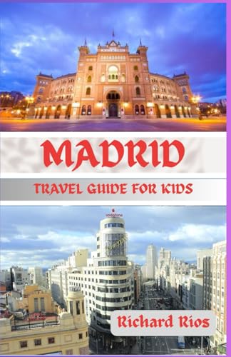 MADRID TRAVEL GUIDE FOR KIDS 2026: Discover Madrid: A Fun Guide for Kids and family (Ages 4-14) (TrailCrafters Guides Series( English, German, Spanish, Japanese))