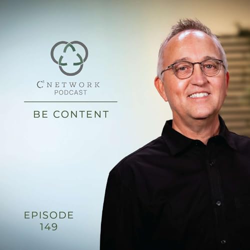 Episode 149 | Chasing The Wind: Be Content