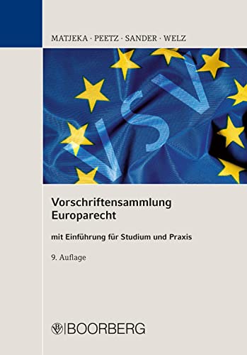 Vorschriftensammlung Europarecht: mit Einführung für Studium und Praxis (German Edition)
