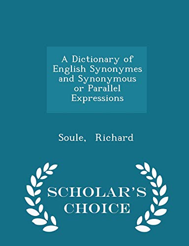 A Dictionary of English Synonymes and Synonymou... 1296348695 Book Cover