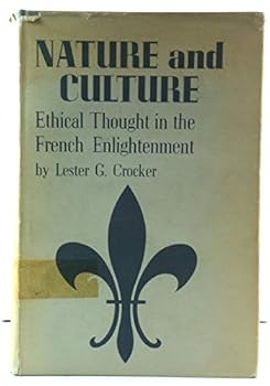 Hardcover Nature and Culture: Ethical Thought in the French Enlightenment Book