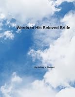 Words to His Beloved Bride: You can walk like Jesus walked here on earth 1496197488 Book Cover