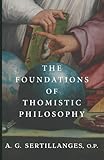 The Foundations of Thomistic Philosophy