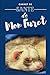 Carnet de Santé pour furet: Consignez tous les faits marquants de la santé de votre compagnon | Historique des visites chez le vétérinaire, suivi des ... | 66 pages | Format 15,2 x 22,9 cm