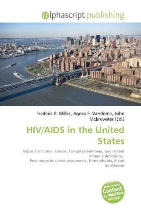 HIV/AIDS in the United States: kaposis Sarcoma, Cancer, Fungal pneumonia, Gay related immune deficiency, Pneumocystis carinii pneumonia, Homophobia, Blood transfusion