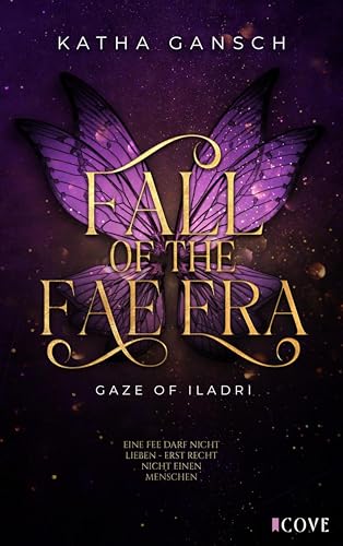 Gaze of Iladri 1: Fall of the Fae Era: New Adult Fantasy Romance mit Spice und Forbidden Love