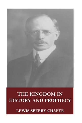 The Kingdom in History and Prophecy 1546717218 Book Cover