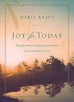 Joy for Today: Devotional Studies from James for Everyday Life 1940706033 Book Cover