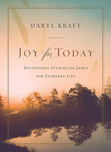 Joy for Today: Devotional Studies from James fo... 1940706033 Book Cover