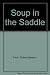 Soup in the Saddle