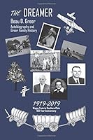 The Dreamer: Autobiography and Greer Family History 1616470097 Book Cover