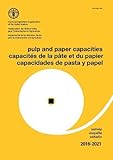  Pulp and paper capacities: survey 2016-2021
