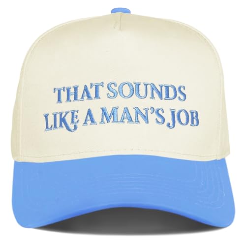 That Sounds Like A Man's Job Funny Trucker Hats Women Vintage Adjustable Baseball Cap Embroidery Fashion Trucker Hat