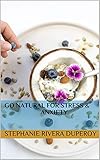  Go Natural for Stress & Anxiety (English Edition)