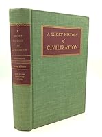 A Short History of Civilization B0007DRSOQ Book Cover