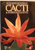 Illustrated Encyclopedia Cacti And Other Succulents B000O8DNFW Book Cover