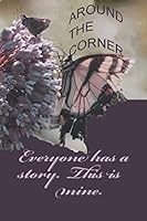 Around the Corner 1688304819 Book Cover