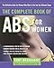 The Complete Book of Abs for Women: The Definitive Guide for Women Who Want to Get into the Ultimate Shape