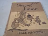 Singing Juniors: Songs for Youth B000EDQPBG Book Cover