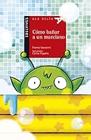 Cómo bañar a un marciano 6077463876 Book Cover
