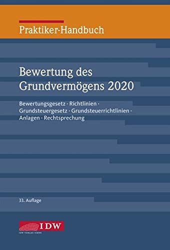 Praktiker-Handbuch Bewertung des Grundvermögens und Besteuerung 2020: Bewertungsgesetz, Richtlinien Praktiker-Handbuch Bewertung des Grundvermögens und Besteuerung 2020: Bewertungsgesetz, Richtlinien