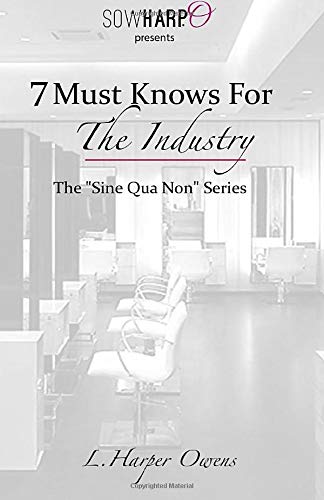 7 Must Know For The Industry: The "Sine Qua Non" Series
