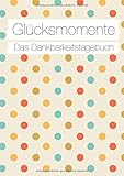  Glücksmomente: Das Dankbarkeitstagebuch (Konfetti)