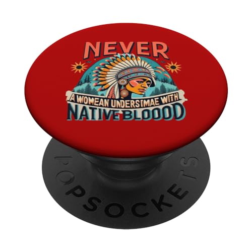 Never Underestimate a Woman with Native Blood Mountain PopSockets Swappable PopGrip, Black