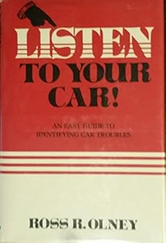 Listen to Your Car!: An Easy Guide to Identifying Car Troubles