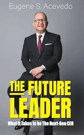 The Future Leader: What It Takes to be The Next-Gen CEO-Wow! eBook