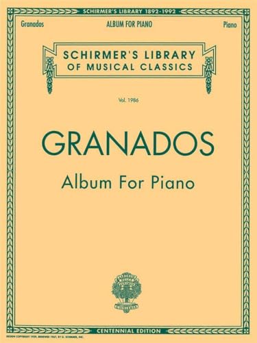 Enrique granados: album for piano piano: Schirmer Library of Classics Volume 1986 Piano Solo (Schirmer