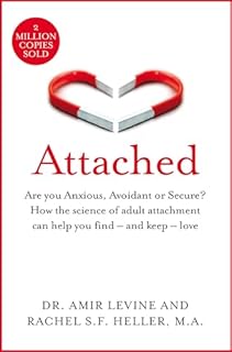 Attached: Are you Anxious, Avoidant or Secure? How the science of adult attachment can help you find - and keep - love
