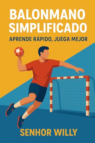Balonmano simplificado: Aprende rápido, juega mejor