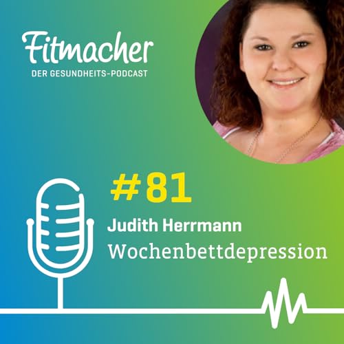 Page de couverture de Fitmacher #81: Wochenbettdepression, die Traurigkeit nach der Geburt
