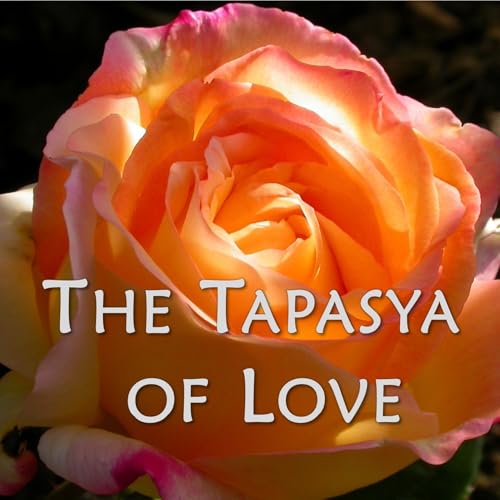 The Tapasya of Love || TE 651 || Dr. Alok Pandey cover art