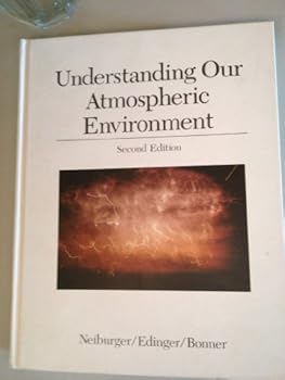 Hardcover Understanding Our Atmospheric Environment Book