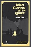 Men Coping with Grief (Death, Value and Meaning Series)