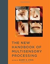 The New Handbook of Multisensory Processing (The MIT Press)
