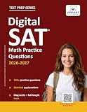 Digital SAT Math Practice Questions (Test Prep Series) | 530+ Practice Questions with Detailed Explanations & a Full-Length Sectional Test to Boost Your 2026–2027 SAT Score