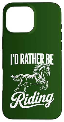 I'd Rather Be Riding Funny Horse Ride Lover �X�}�z�P�[�X iPhone 16 Pro Max �p