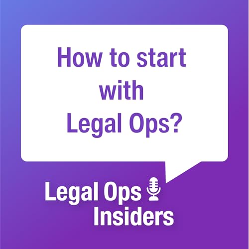Ep. 03: How to start with Legal Ops