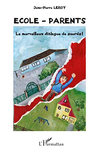 Ecole - parents: Le merveilleux dialogue de sourds !