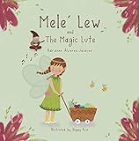 Mele' Lew and the Magic Lute (English Edition) - Adrianne Alvarez-Jackson 
