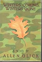 Winters Coming, Winters Gone: There Were Other Tragedies, Besides Dying in Vietnam 031295963X Book Cover