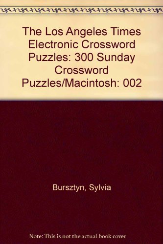 Los Angeles Times Electronic Crossword Puzzles V 1 & 2 Mac Version Net-priced: 300 Sunday Crossword Puzzles Mac Version