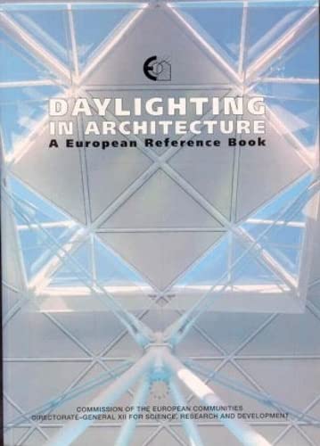 Daylighting in Architecture: A European Reference Book