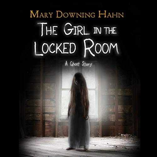 The Girl in the Locked Room A Ghost Story (Audible Audio Edition