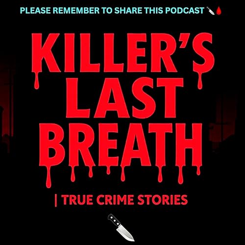 Killer&rsquo;s Last Breath | True Crime Stories copertina