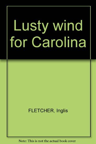 Lusty wind for Carolina B0007EVSTG Book Cover